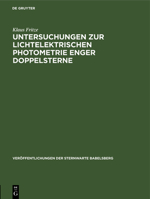 Untersuchungen Zur Lichtelektrischen Photometrie Enger Doppelsterne 3112538374 Book Cover