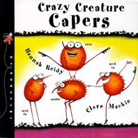 Crazy Creature Capers (Crazy Creature Concepts) 1840892226 Book Cover