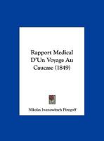 Rapport Medical D'Un Voyage Au Caucase (1849) 1160238243 Book Cover