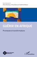 Guérir en Afrique: Promesses et transformations (Anthropologies & Médecines) (French Edition) 2343220484 Book Cover