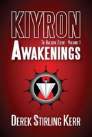 Kiyron: Awakenings (Tr Halsien Zjeur #1) 1541254848 Book Cover