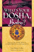 What's Your Dosha, Baby?: Discover the Vedic Way for Compatibility in Life and Love 1569244723 Book Cover