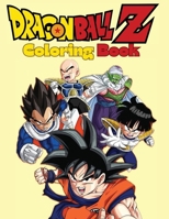 Dragon Ball Z coloring book for kids: coloring of iconic characters: Goku, Vegeta, Piccolo, and other Z Fighters 8415982658 Book Cover