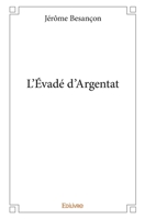L'Évadé d'Argentat (French Edition) 2334089176 Book Cover