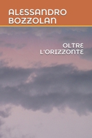 Oltre l'Orizzonte B08BV1W7SY Book Cover