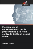 Meccanismi di coordinamento per la prevenzione e la lotta contro la tratta di esseri umani 6206241319 Book Cover