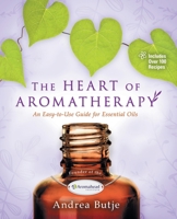 The Heart of Aromatherapy 0996971831 Book Cover