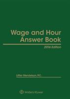 Wage and Hour Answer Book: 2016 Edition 1454856181 Book Cover