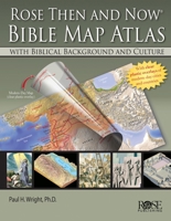 Rose Then and Now Bible Atlas 159636534X Book Cover