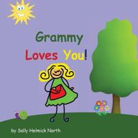 Grammy Loves You! 1539365352 Book Cover