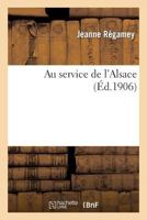 Au Service de L'Alsace 2011917239 Book Cover