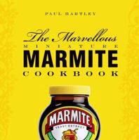 The Marvellous Miniature Marmite Cookbook 1906650543 Book Cover
