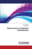 Bioceramics in Pediatric Endodontics 3659445290 Book Cover