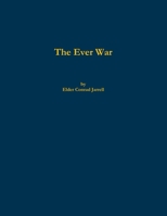 The Ever War 132983982X Book Cover