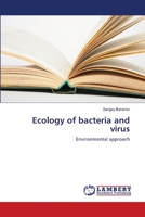 Ecology of bacteria and virus: Environmental approach 3659355690 Book Cover