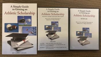 A Simple Guide to Getting an Athletic Scholarship Book + 2 CD Seminar + 4 CD Training Set 1949839222 Book Cover