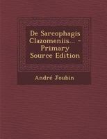 de Sarcophagis Clazomeniis... - Primary Source Edition 1293082201 Book Cover