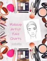 MUA Face Charts for Makeup Artist: Isabella 1794061312 Book Cover