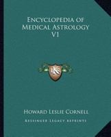 Encyclopedia of Medical Astrology V1 0766133516 Book Cover