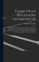 Esame Delle Riflessioni Geometriche: Pubblicate Da Un Oltramontano Professore in Italia Nell' Articolo Vii. Del Tomo Vii. Del Giornale De' Letterati, ... Nel Voto, E Nel Pieno, 1019149191 Book Cover
