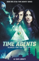The Time Agents: Search for the Leon Key B0BN2MHVW9 Book Cover