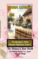 The Georgina Hicks Mysteries - The Widow's Last Walk: A Georgina Hicks Mystery of Secrets, Shadows, and Sudden Death. B0FGJ8RPZ2 Book Cover