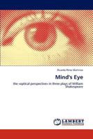 Mind's Eye: the «optical perspective» in three plays of William Shakespeare 3848420651 Book Cover