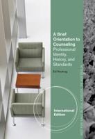 A Brief Orientation to Counseling. Edward Neukrug 1111521247 Book Cover
