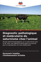 Diagnostic pathologique et moléculaire du saturnisme chez l'animal (French Edition) 6206672751 Book Cover