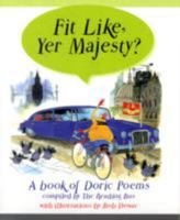 Fit Like, Yer Majesty? 095589042X Book Cover