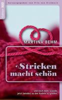 Stricken macht schön: ... und noch mehr gute Gründe, jetzt (wieder) zu den Nadeln zu greifen (German Edition) 3732271978 Book Cover