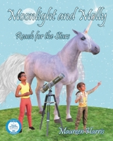 Moonlight and Molly: Reach for the Stars 1732071977 Book Cover