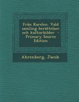 Från Karelen. Vald samling berättelser och kulturbilder 1021477516 Book Cover
