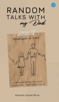 Random Talks with My Dad.. B0FBSCGBFG Book Cover