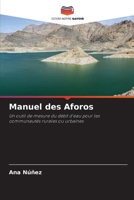 Manuel des Aforos: Un outil de mesure du débit d'eau pour les communautés rurales ou urbaines 6206008754 Book Cover