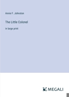 The Little Colonel: in large print 3387327706 Book Cover
