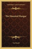 The Haunted Hangar 1718637330 Book Cover
