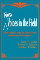 New Voices in the Field: The Work Lives of First-Year Assistant Principals 080396191X Book Cover
