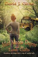 Mad Maggie Dupree and the Lost Gifts 1621358305 Book Cover