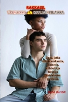 Rakkaus, verkossa ja offline-tilassa: Ja ne, jotka etsivät rakkautta, mainetta, viihdettä ja terapiaa sosiaalisessa mediassa. (Finnish Edition) B0DS5BGQJJ Book Cover