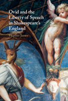 Ovid and the Liberty of Speech in Shakespeare's England 1108487629 Book Cover