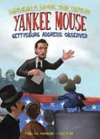 Yankee Mouse:: Gettysburg Address Observer 161641958X Book Cover