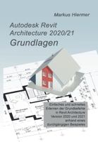 Autodesk Revit Architecture 2020/2021 Grundlagen 3347084179 Book Cover