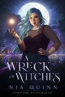 A Wreck of Witches 1949936791 Book Cover