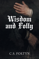 Wisdom and Folly B0CDFH2JN9 Book Cover