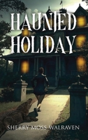 Haunted Holiday B0H4LLZCNK Book Cover