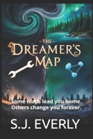 THE DREAMER'S MAP: Some maps lead you home. Others change you forever. B0F7FRNRQL Book Cover