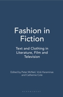 Fashion in Fiction: Text and Clothing in Literature, Film and Television 1847883591 Book Cover