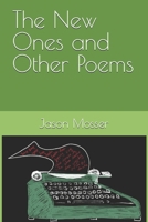 The New Ones and Other Poems B0GWY2WVDC Book Cover