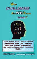 What Challenge Are You Facing for Today?: An Inspirational Devotional Book 1973640201 Book Cover